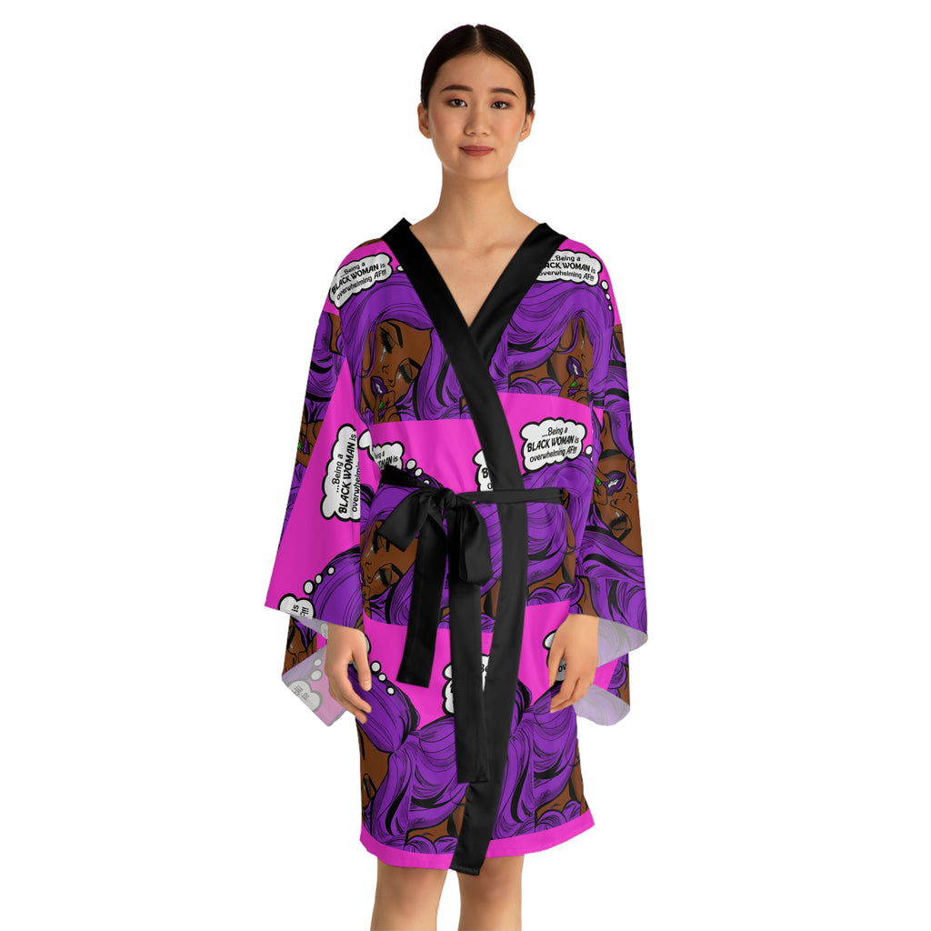 "Being a Black Woman is Overwhelming AF" Long Sleeve Kimono Robe